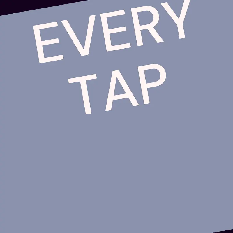 every tap by @CatteInTheHat