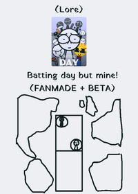 Batting day but mine! (Lore)