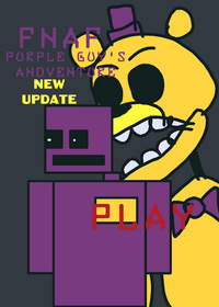 Fnaf purple guy's adventure