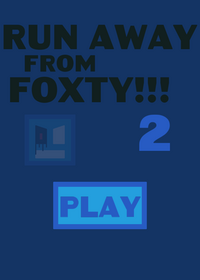 Run Away From Foxty!!!
