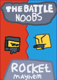 The Battle Noobs - Rocket Mayhem |