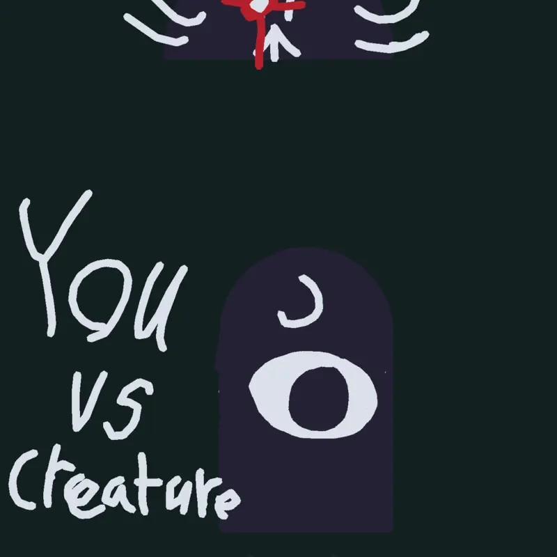 You vs creature by @anoumous45tv010