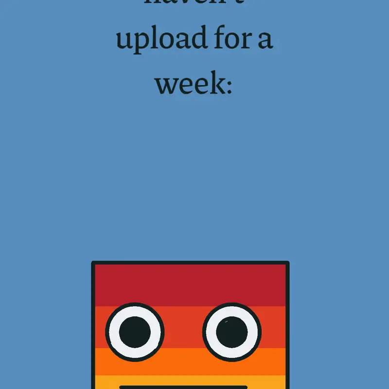 Reason I haven't upload for I week by @whoisthis1987