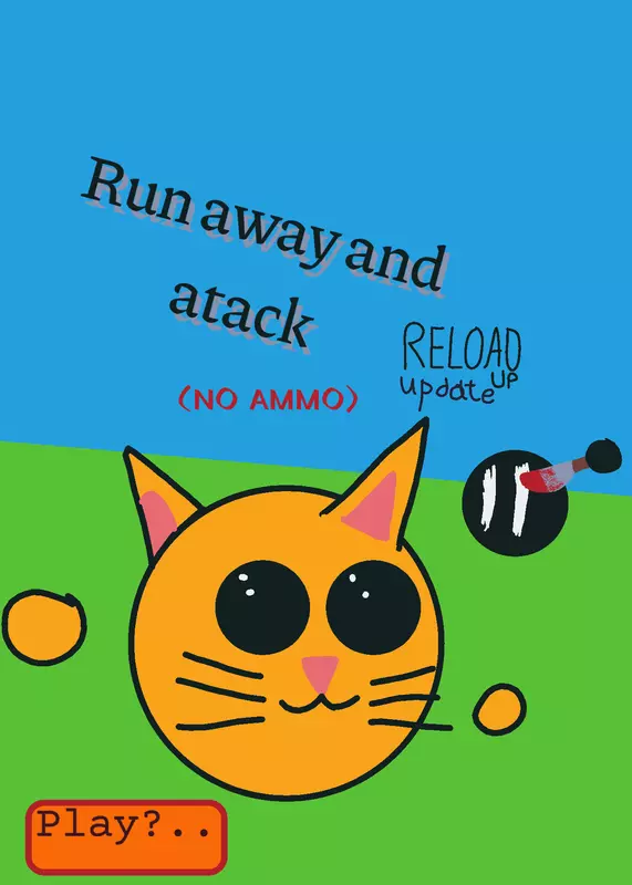 Run away and atack [RELOAD UP UPD] by @chitergun