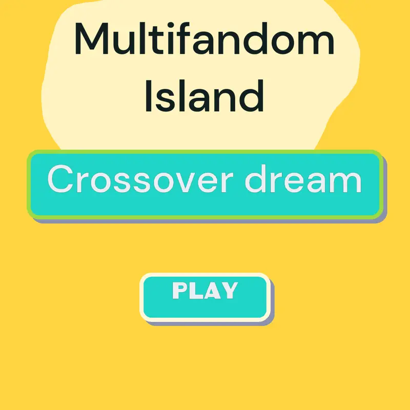 Multifandom Island: Crossover Dream by @XEnzoJAVA
