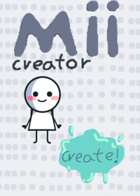 Mii Creator!