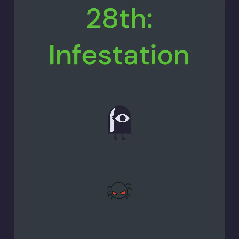 October 28th: Infestation by @RaibonVCB