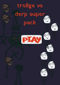 Trollge vs derp super pack you can use free