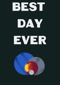 BEST DAY EVER MEME