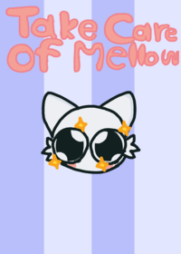 take care if mellow!