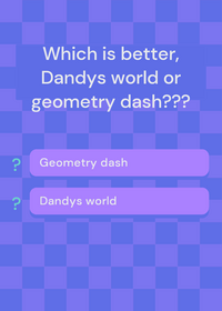 Dandys world or geometry dash