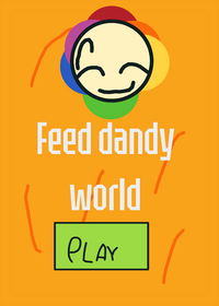 Feed dandy's world!