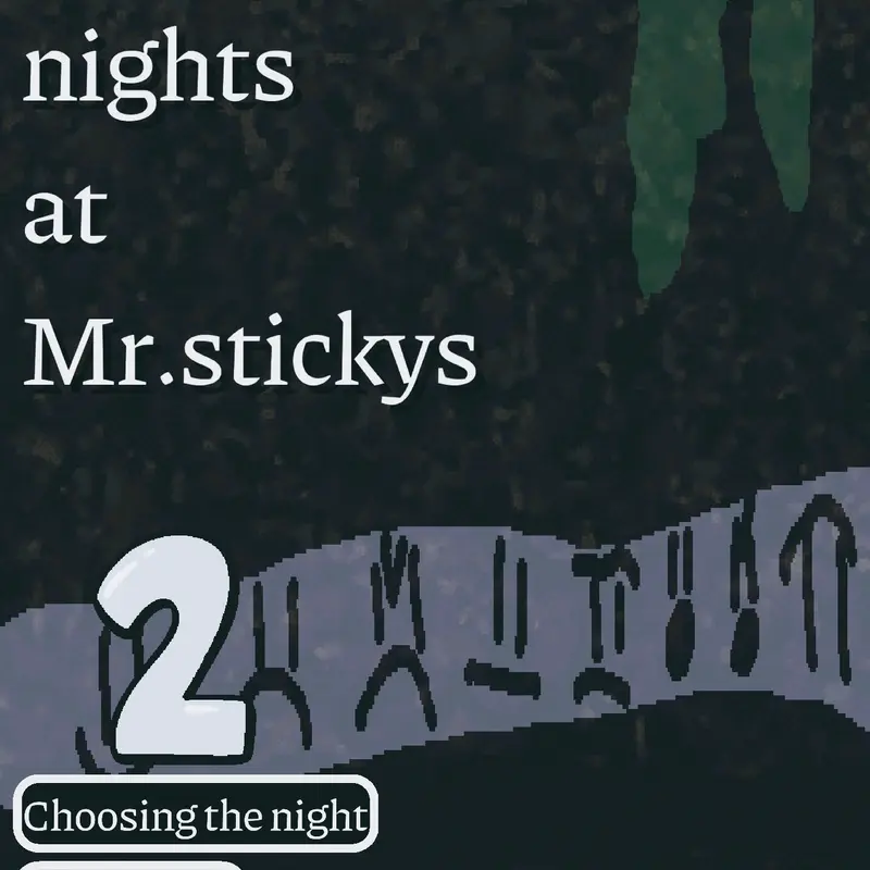 Five nights at Mr.stickys 2 by @ilikyturt
