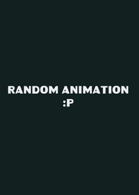 A random animation :P