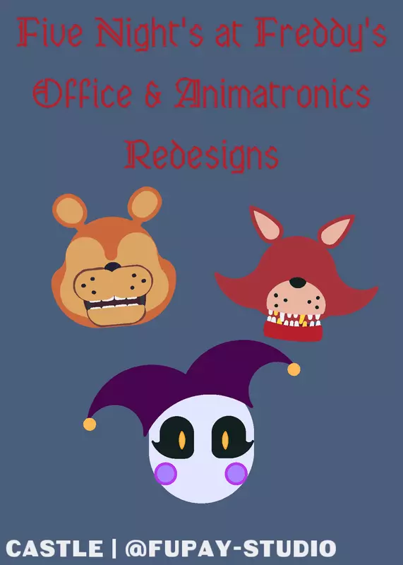 Five Night's at Freddy's | Redesigns by @Fupay_Studio