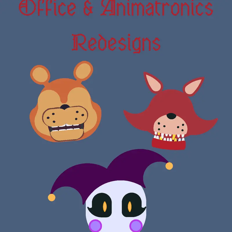 Five Night's at Freddy's | Redesigns by @Fupay_Studio