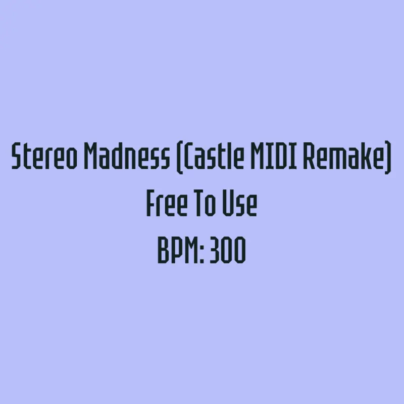 Stereo Madness Castle MIDI Remake by @gl1tchgreenzGD