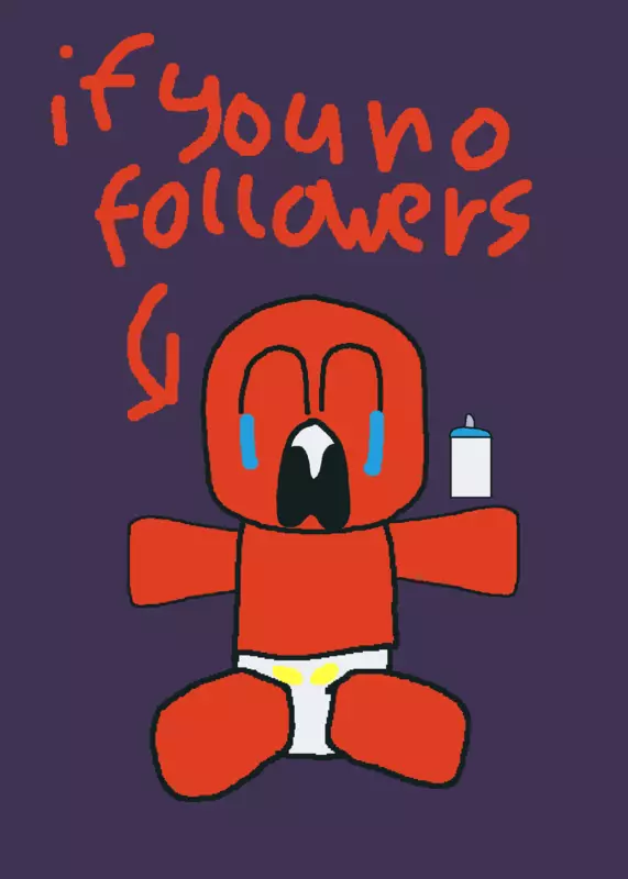 If no follow me i Will watch you sad by @Raffaza16