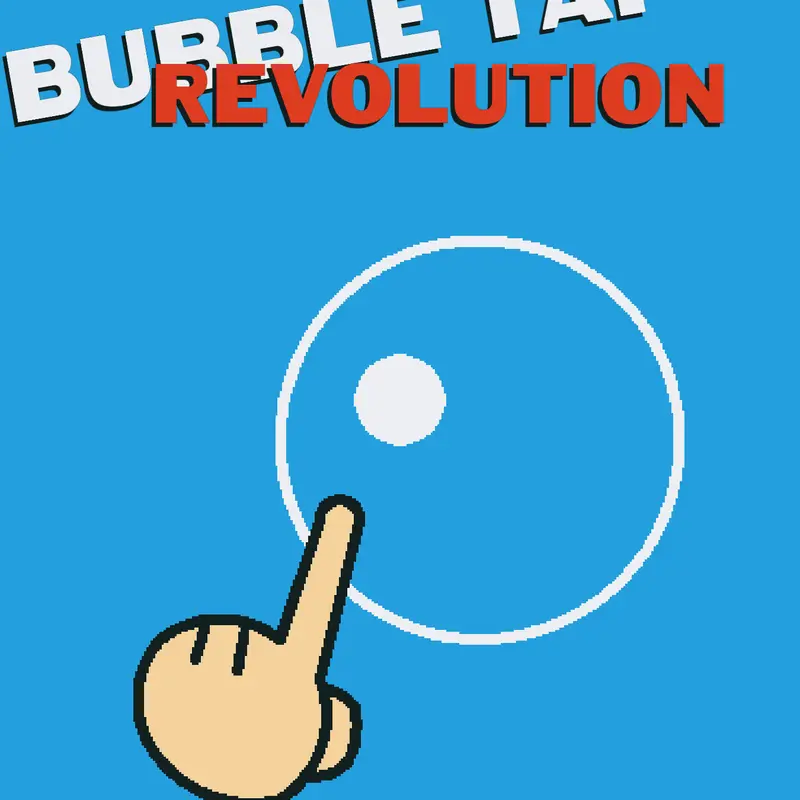 Bubble Tap Revolution by @Maple_Miles