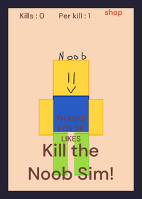 Kill the noob simulator UPDATE