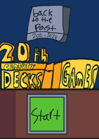 Back to the past (20th century decks games)...