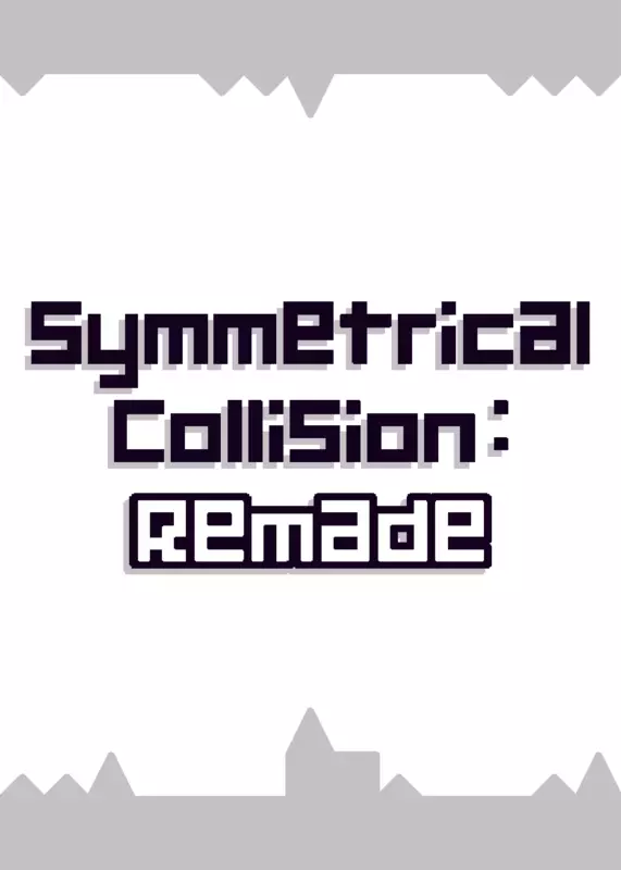Symmetrical Collision: Remade by @132cube_official_SKELD