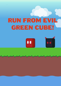 RUN from Evil green cube!