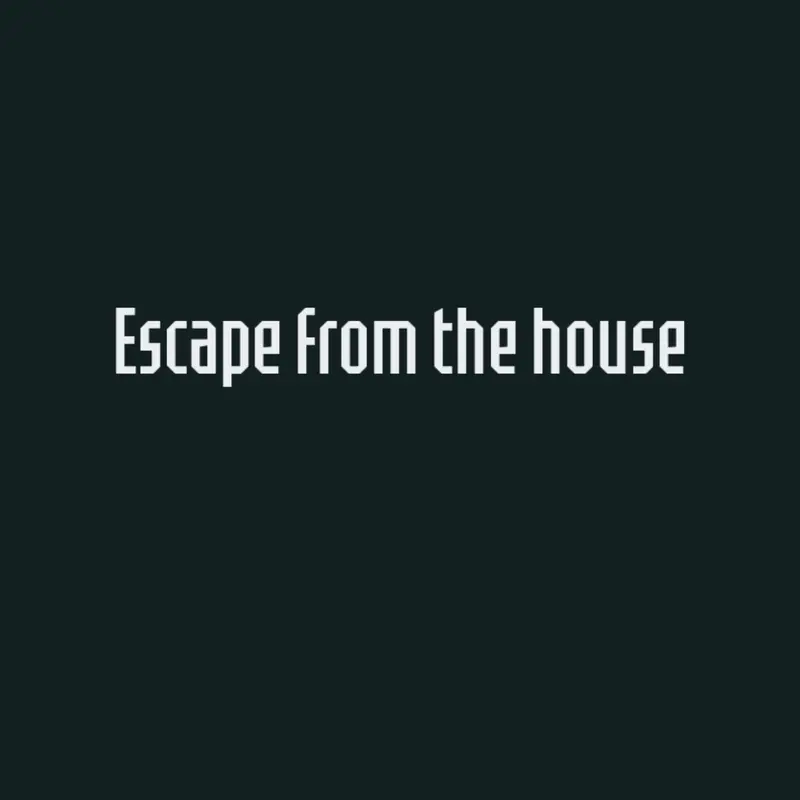 Escape from the house by @GAMES_BOMBSHELL