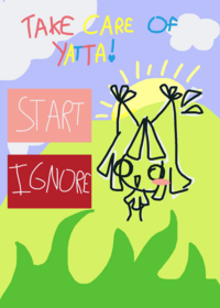 TAKE CARE OF YATTA!!