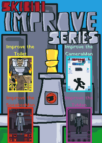 Skibidi Improve Series