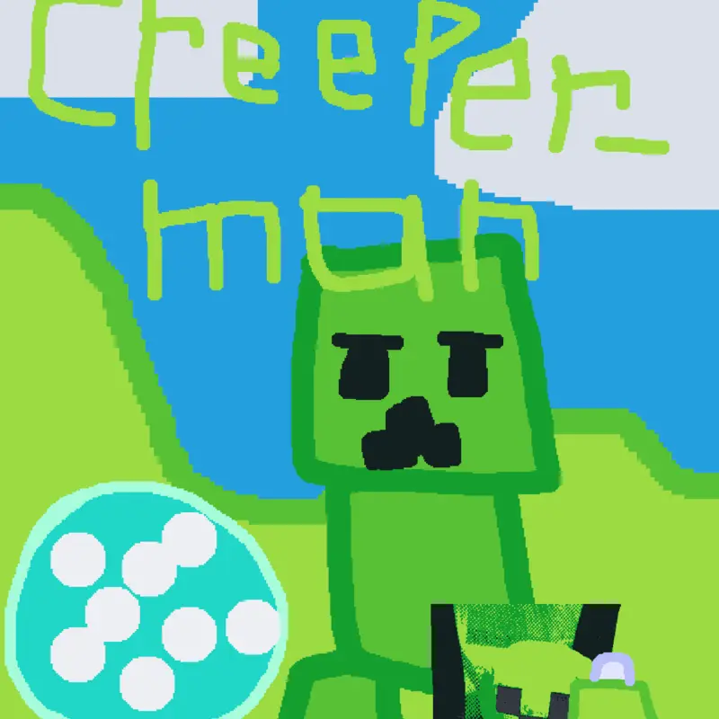 You found me by @creeper_Man