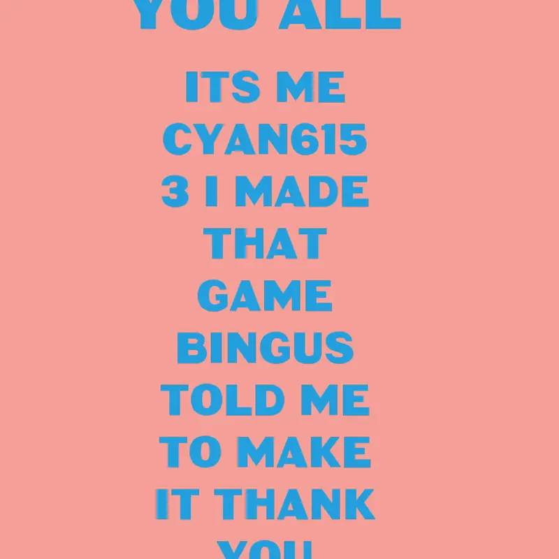Game by @DaBingusWhoIsInterested