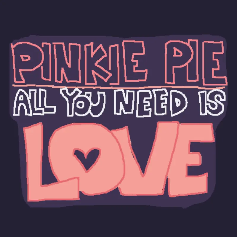 Pinkie Pie: All You Need is LOVE by @DaM3