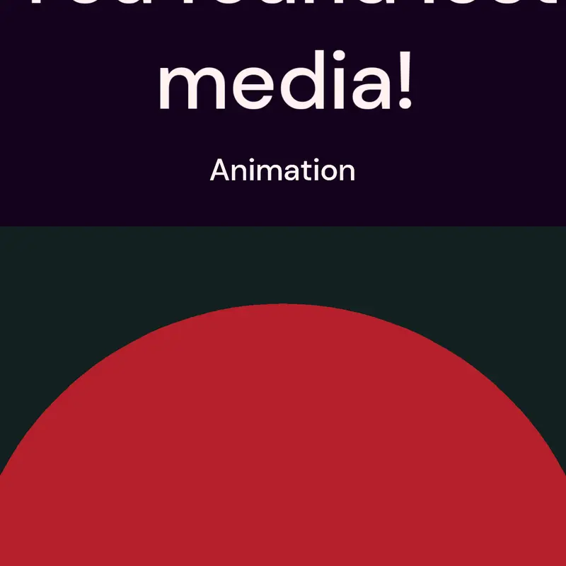 You Found Lost Media!! by @Anita6