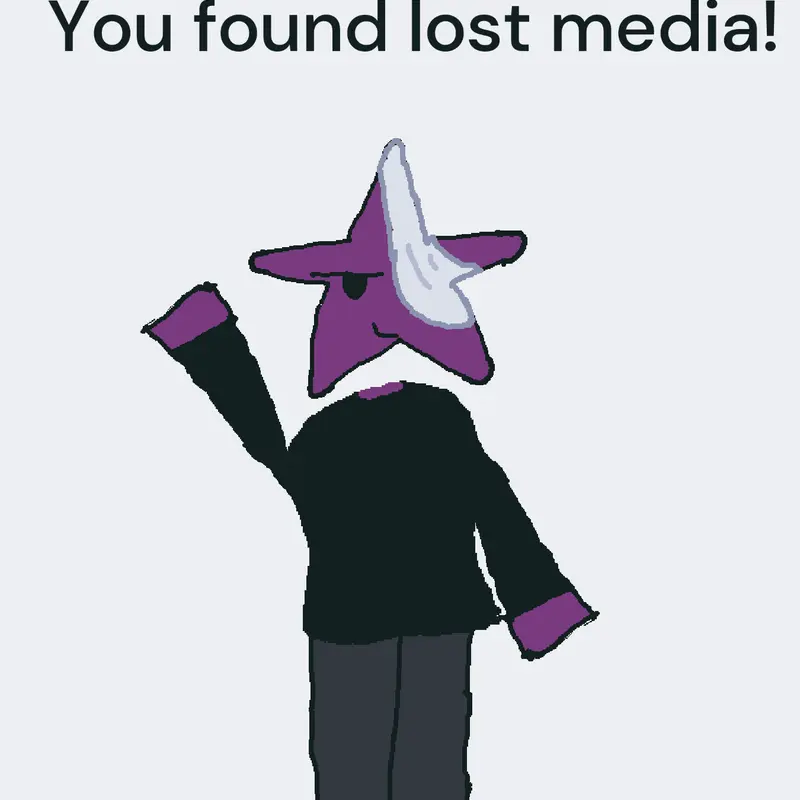 You found lost media by @planetpeanutbutter