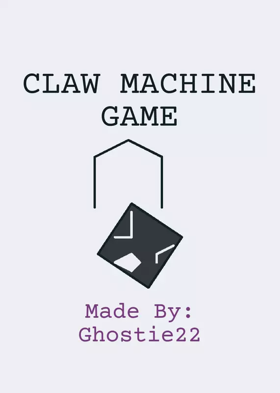 Claw Machine Game by @Ghostie22