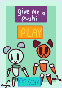 give me a pushy!