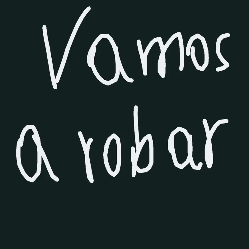 Vamos a robar by @dash_man