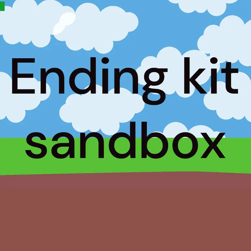 Ending kit sandbox by @ProabCastle