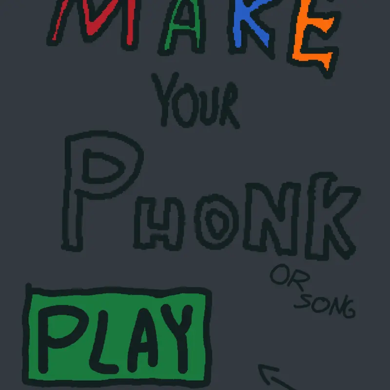 MAKE YOUR PHONK!! by @Mikemorenun