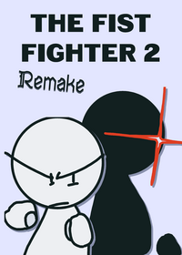 The fist fighter 2 REMAKE.