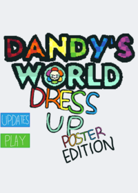 Dandy's World Dress Up Poster Edition
