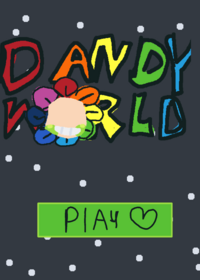 Dandy's world!