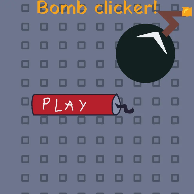 Bomb clicker! by @Stickbug_OfficialLOL