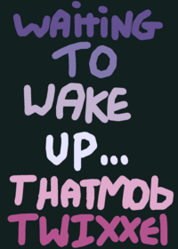 Waiting to wake up..
