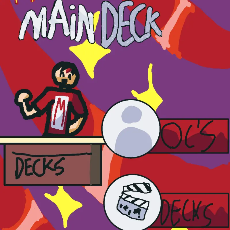 Main Deck by @Matigamer2025