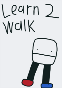 Learn 2 walk!