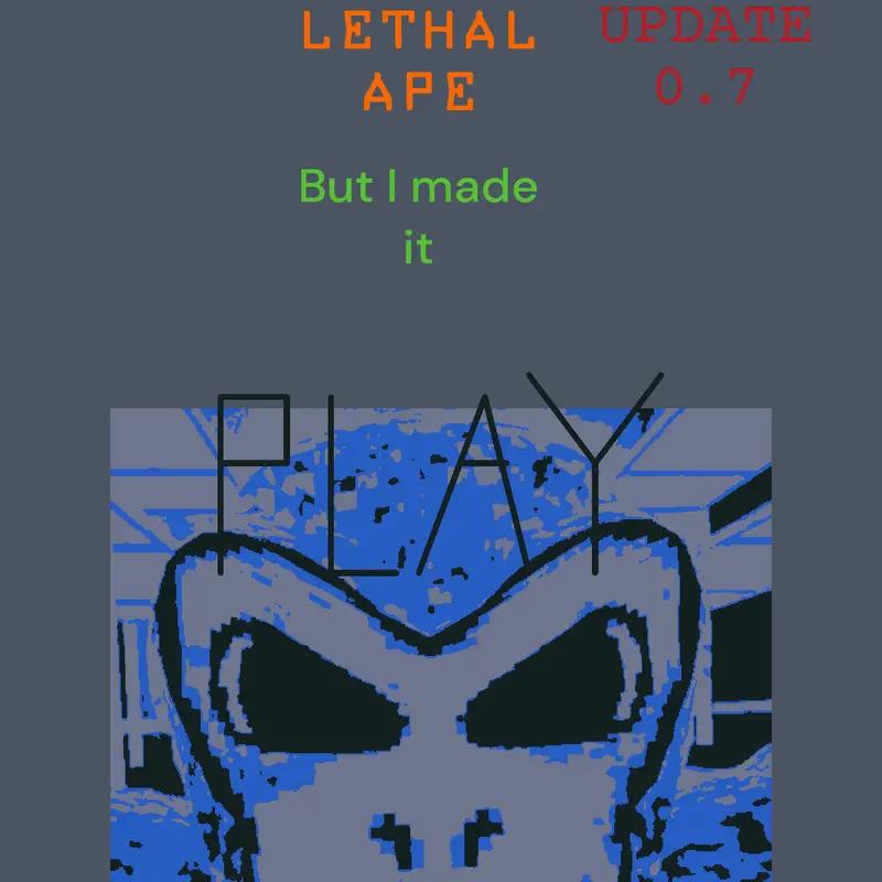 Lethal Ape But I Made It by @L1M3ZVR