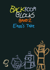 BackroomBlocks band 2 [Enzo’s Take]
