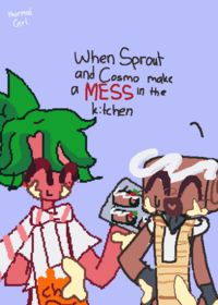 Don't make TISHA mad~ poor cosmo n sprout...